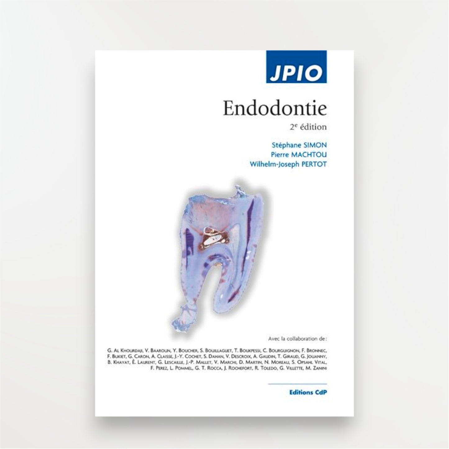 Endodontie - Collection JPIO, Ed CDP